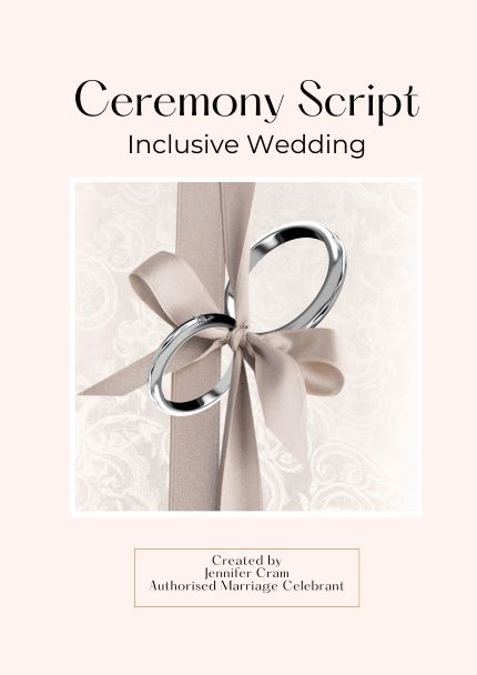 Cover of PDF book
Ceremony Script - Inclusive Wedding Created by
Jennifer Cram authorised marriage celebrant. Graphic
on the cover is a photograph of two silver wedding
rings on a latte coloured ribbon
